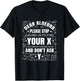 Dear Algebra Please Stop Asking Us To find Your X T-Shirt - T-Shirt | Black