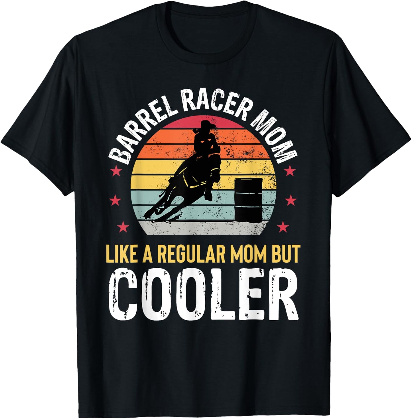 Barrel Racer Mom Funny Barrel Racing Women Mother Girls T-Shirt - T-Shirt | Black