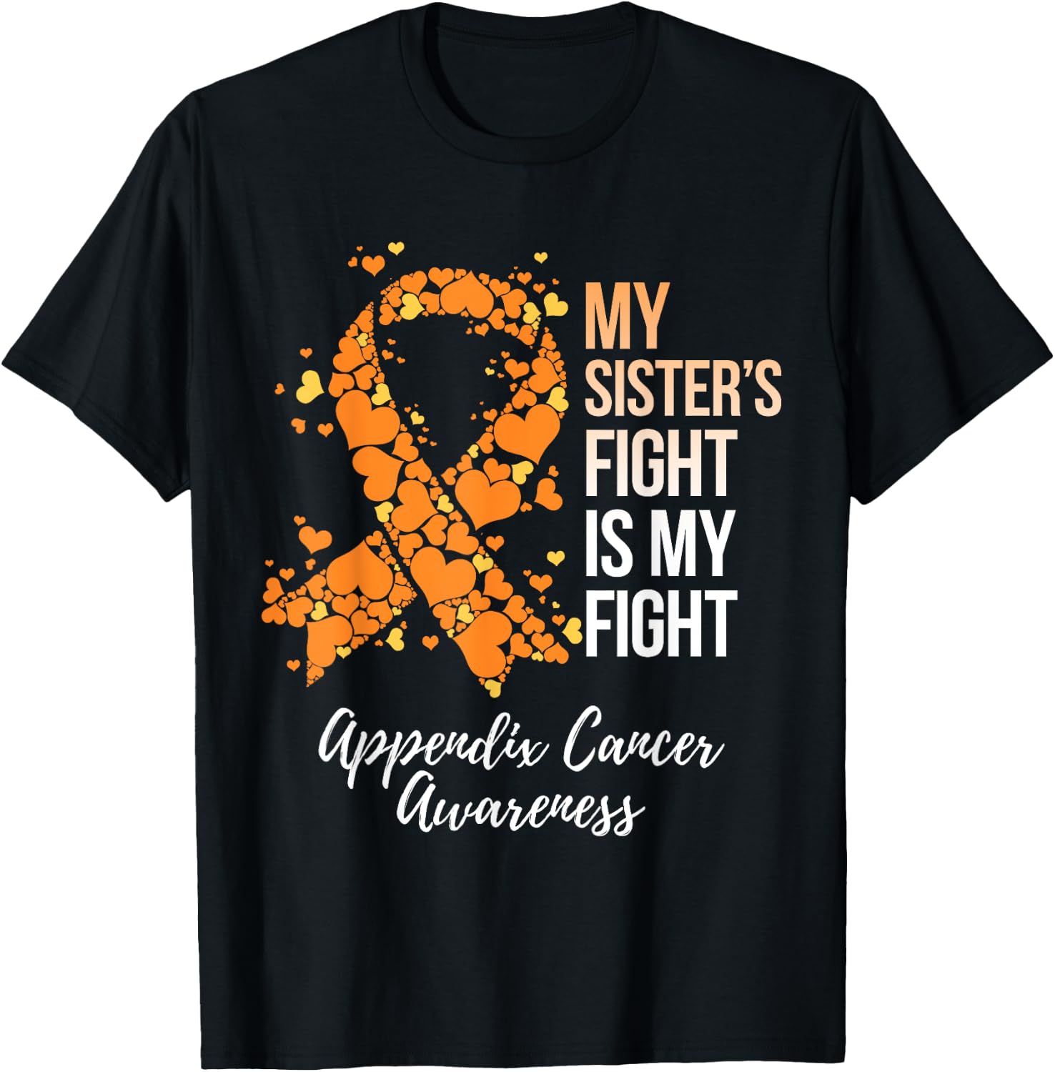 My Sister’s Fight Is My Fight Appendix Cancer Awareness T-Shirt - T-Shirt | Black
