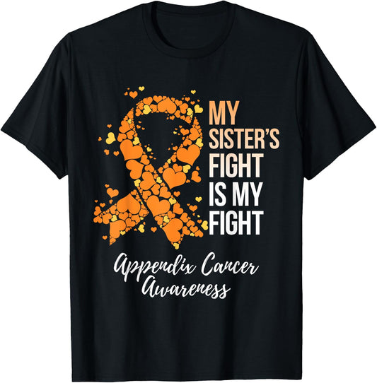 My Sister’s Fight Is My Fight Appendix Cancer Awareness T-Shirt - T-Shirt | Black