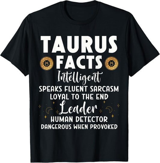 Funny Taurus Facts Intelligent Sarcasm Zodiac Sign Humor T-Shirt - T-Shirt | Black
