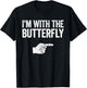 I'm With The Butterfly Matching Butterfly Shirt T-Shirt - T-Shirt | Black