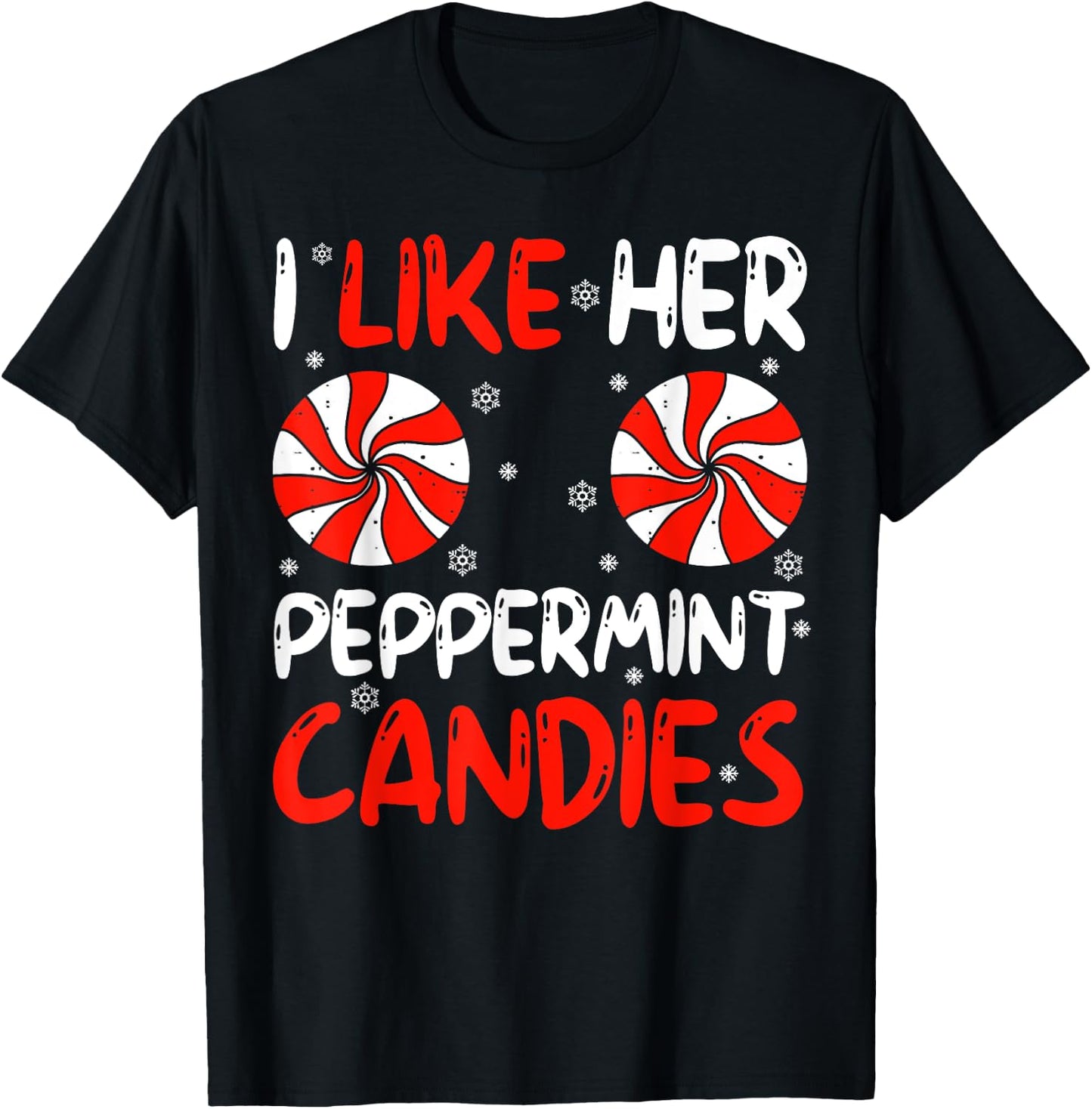 I Like Her Peppermint Candies Couples Xmas Christmas Pajama T-Shirt - T-Shirt | Black