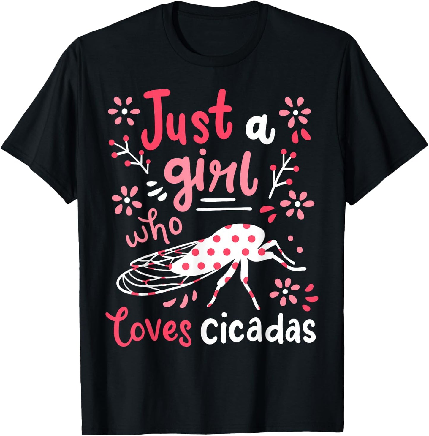 Cicada Insect Just a Girl Who Loves Cicadas T-Shirt - T-Shirt | Black