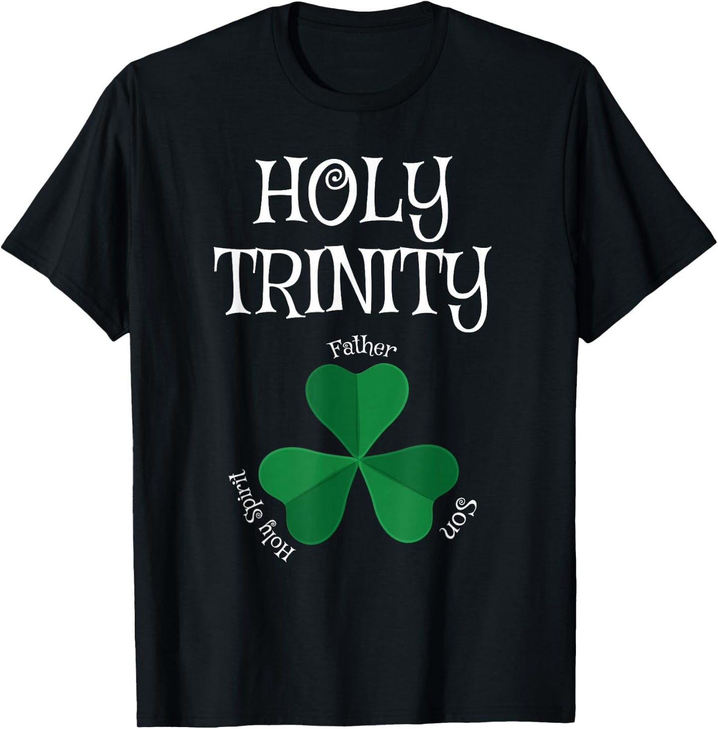 Christian St Patricks Day - Shamrock Holy Trinity T-Shirt - T-Shirt | Black
