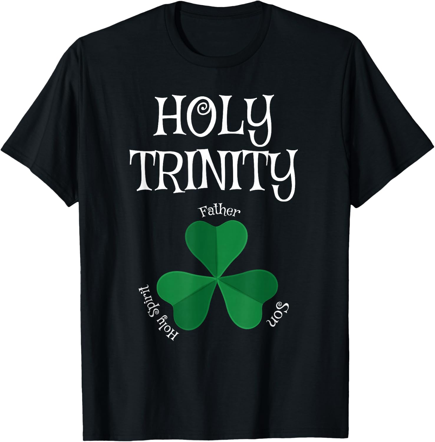 Christian St Patricks Day - Shamrock Holy Trinity T-Shirt - T-Shirt | Black