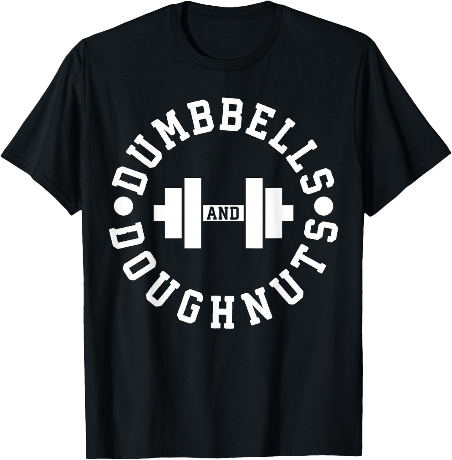 Dumbbells and Doughnuts - Funny Novelty Gym T-Shirt - T-Shirt | Black