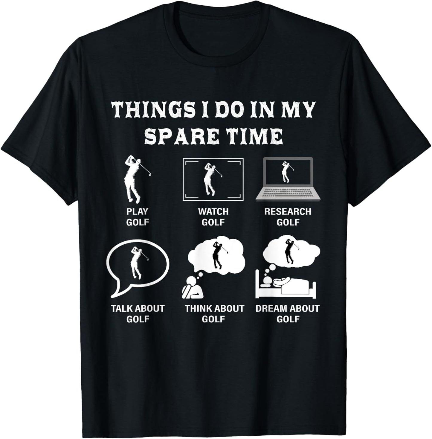 Things I Do In My Spare Time Golf Lover Funny Golf T-Shirt - T-Shirt | Black