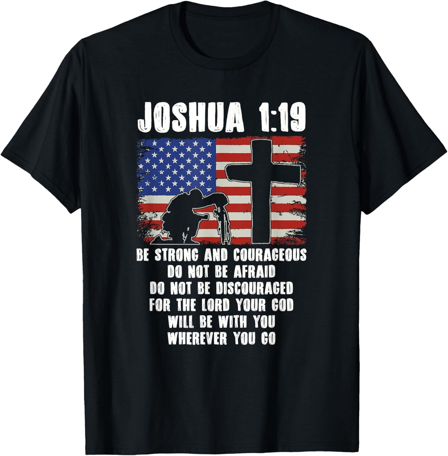 Be Strong And Courageous Do Not Be Afraid Prayer T-Shirt - T-Shirt | Black