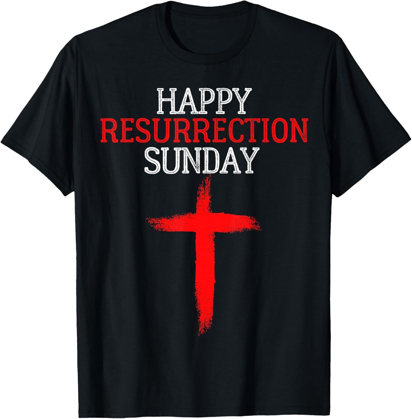 Happy Resurrection Sunday - Easter Jesus Christian Church T-Shirt - T-Shirt | Black