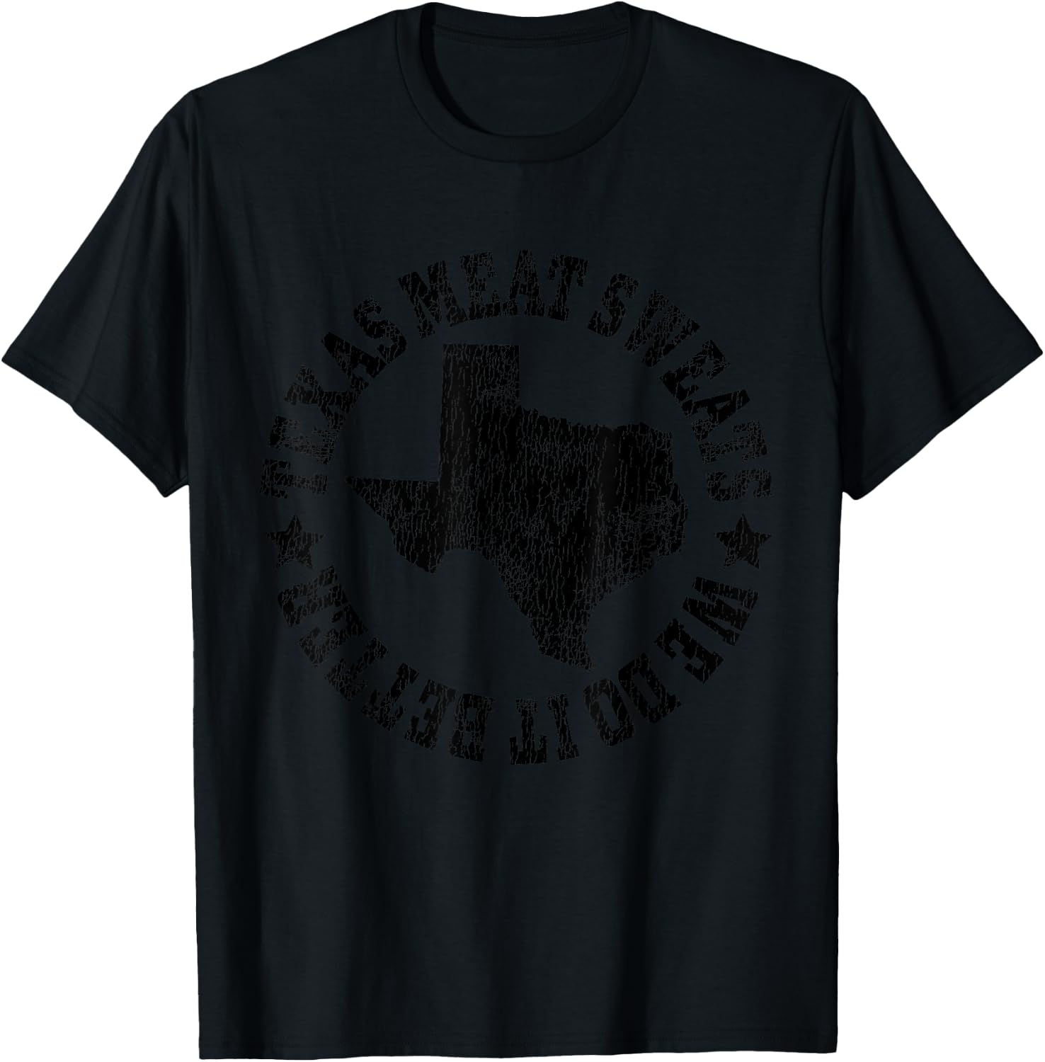 Barbecue Brisket Texas Meat Sweats are Bigger in Texas T-Shirt - T-Shirt | Black