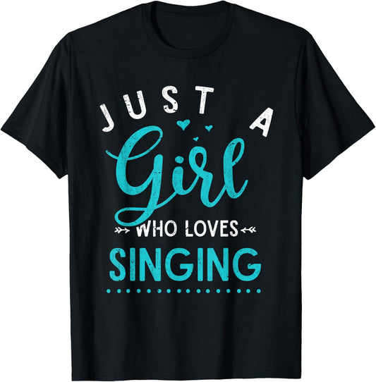 Musicals Women Gift Just A Girl Who Loves Singing Musical T-Shirt - T-Shirt | Black