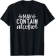 May Contain Alcohol Day Drinking Funny Women Gift T-Shirt - T-Shirt | Black