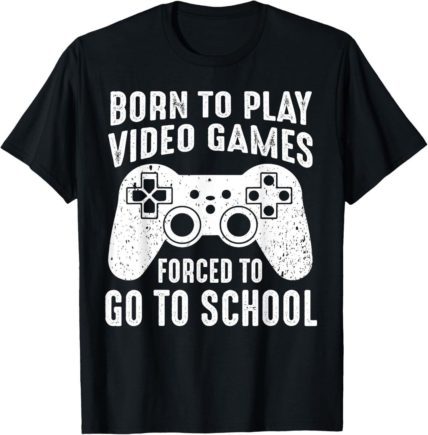 Born to Play Video Games Forced To Go to School Funny Gaming T-Shirt - T-Shirt | Black