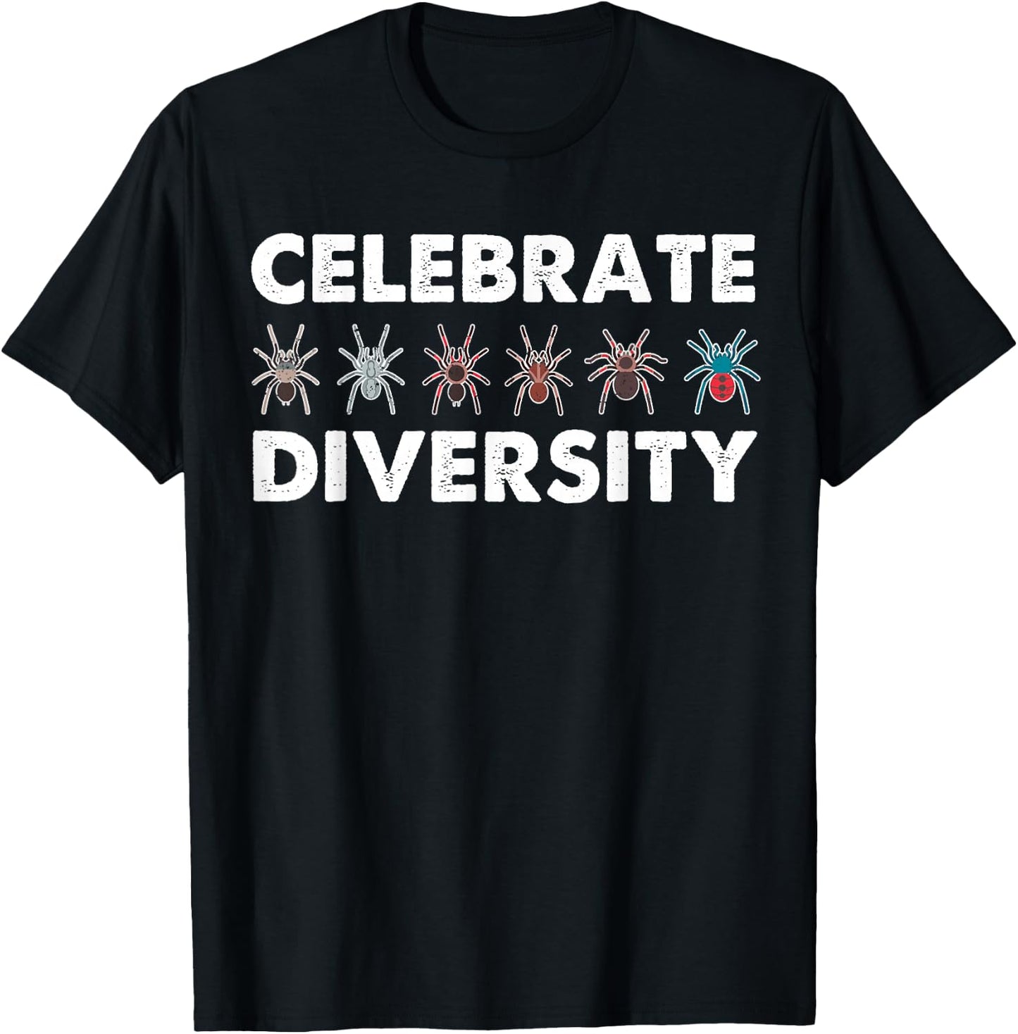 Funny Celebrate Diversity Gift Tarantula Lover Men Women T-Shirt - T-Shirt | Black