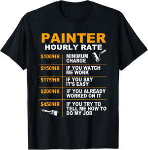 Painter Hourly Rate Artist Funny Painter T-Shirt - T-Shirt | Black