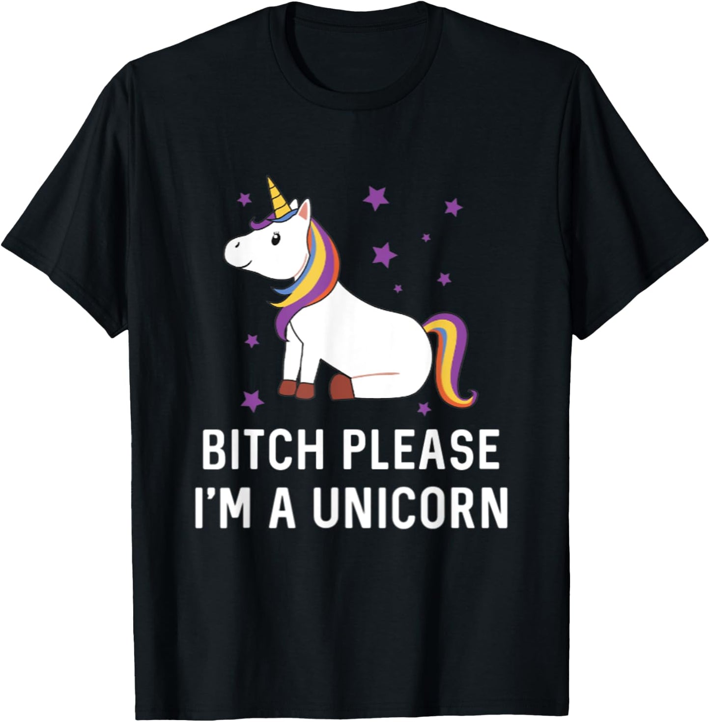 Bitch Please I'm a Unicorn Sassy Offensive Fuck Off Magical T-Shirt - T-Shirt | Black