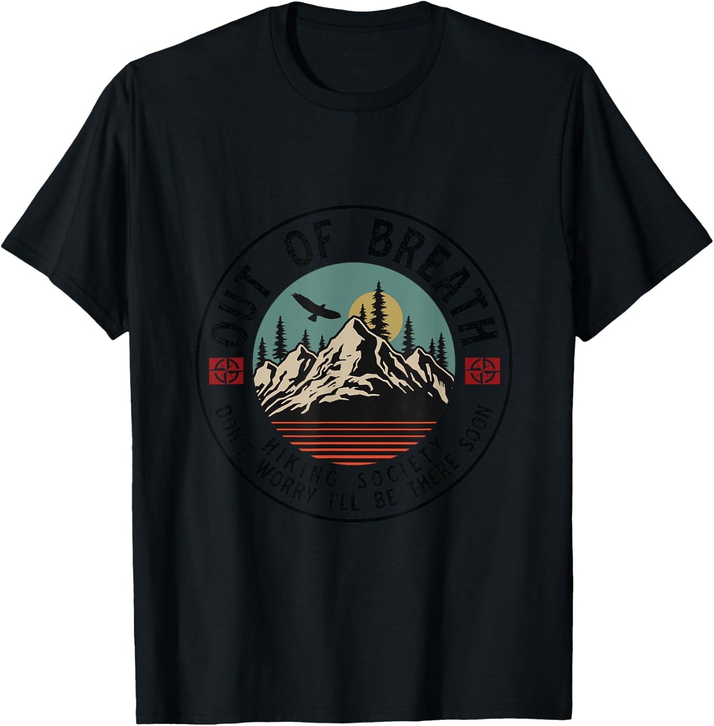 Out Of Breath Hiking Society Dont Worry in a Minute camping T-Shirt - T-Shirt | Black