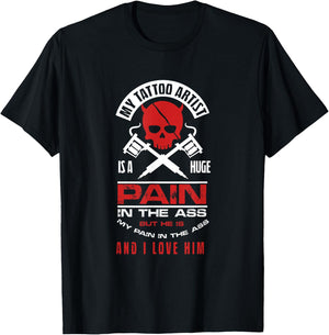 Girlfriend Wife My Tattoo Artist Pain in Butt T-Shirt - T-Shirt | Black