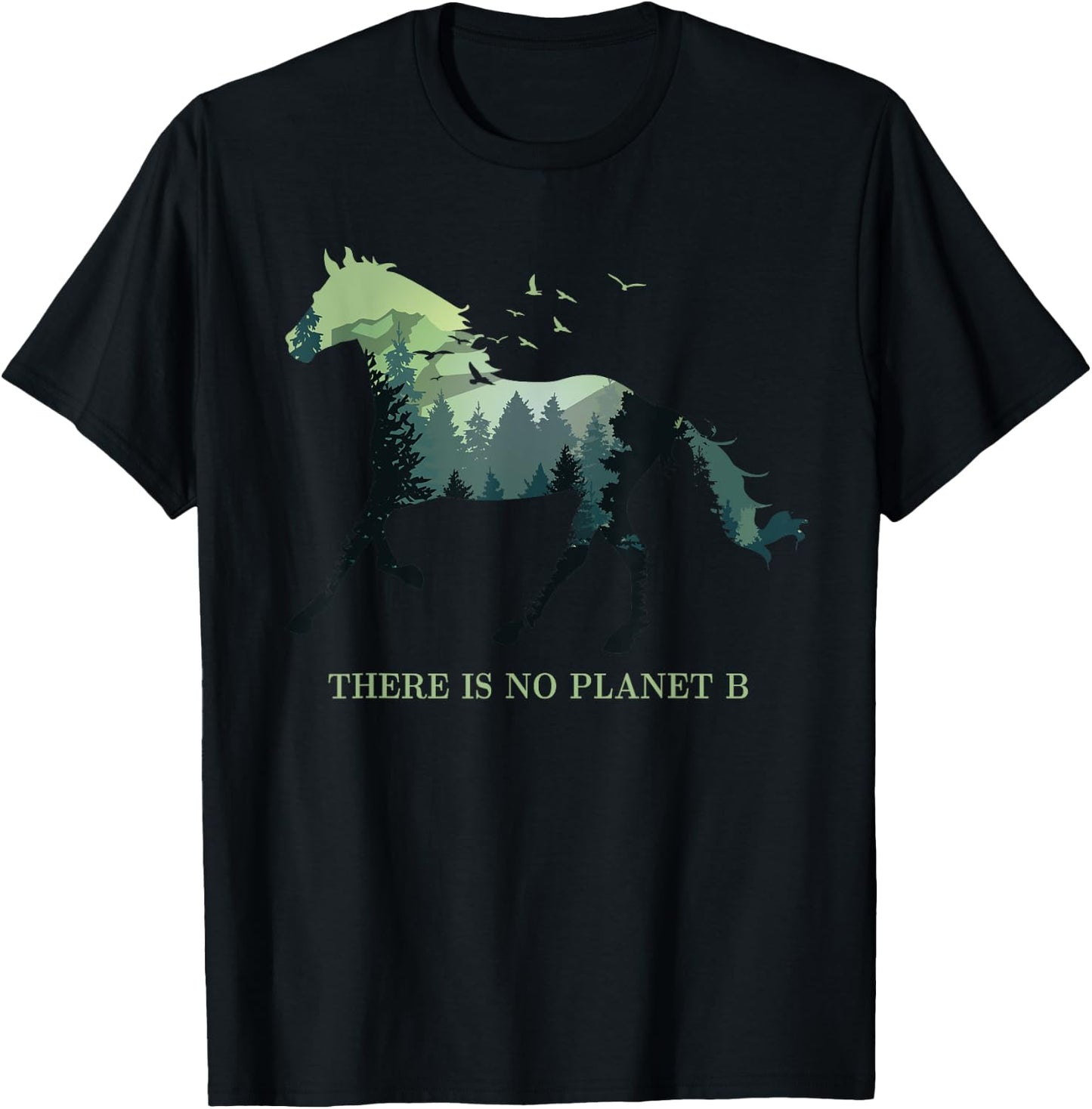 There is No Planet B Earth Day Design natural reserve horse T-Shirt - T-Shirt | Black