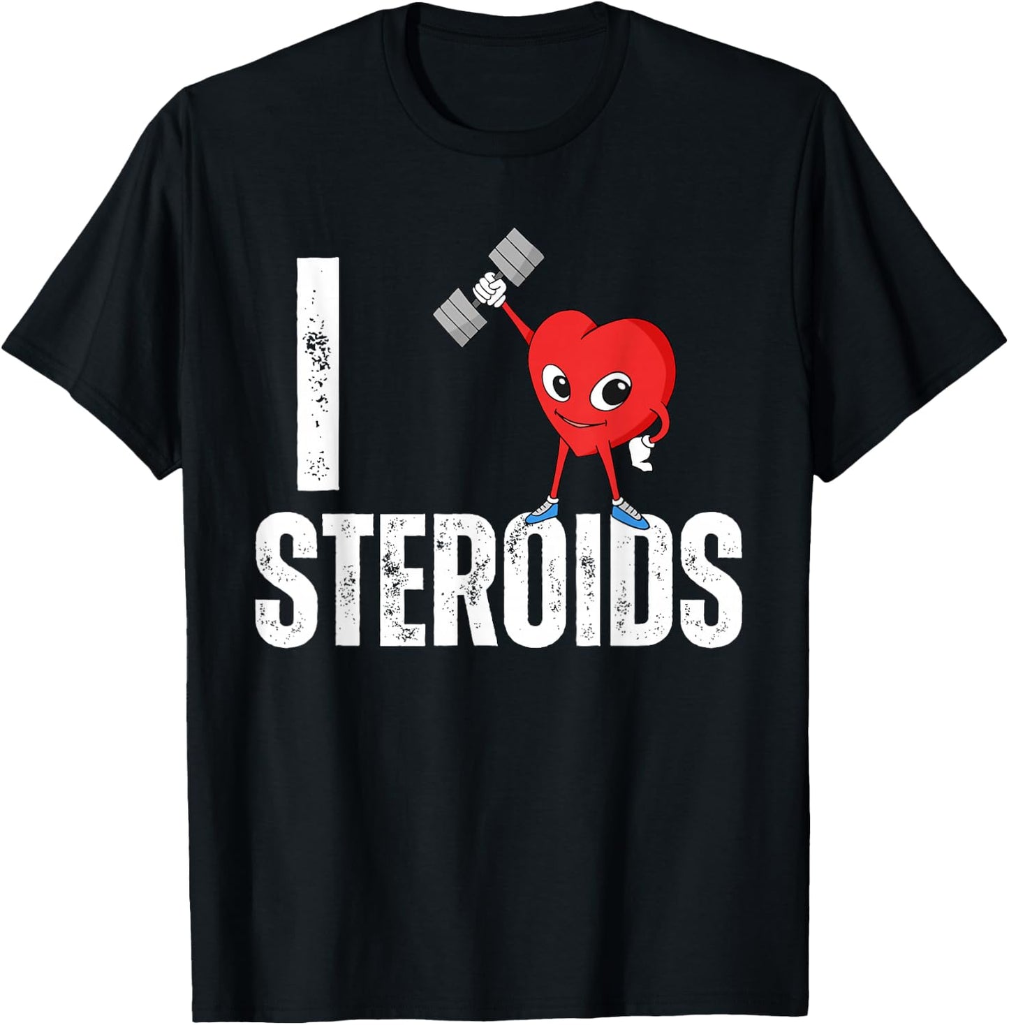 I Love Steroids Gifts for Bodybuilders Men I Heart Steroids T-Shirt - T-Shirt | Black