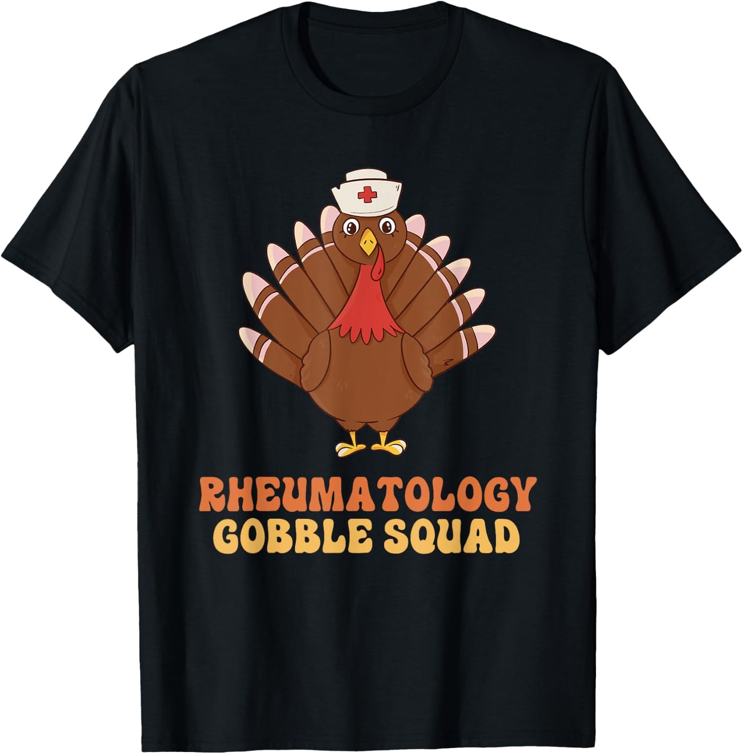 Rheumatology Gobble Squad Turkey Nurse Thanksgiving T-Shirt - T-Shirt | Black