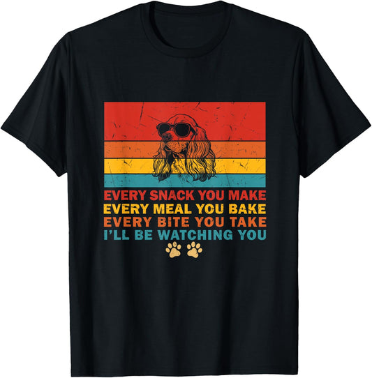Every Snack You Make Cocker Spaniel Funny Dog Retro Vintage T-Shirt - T-Shirt | Black