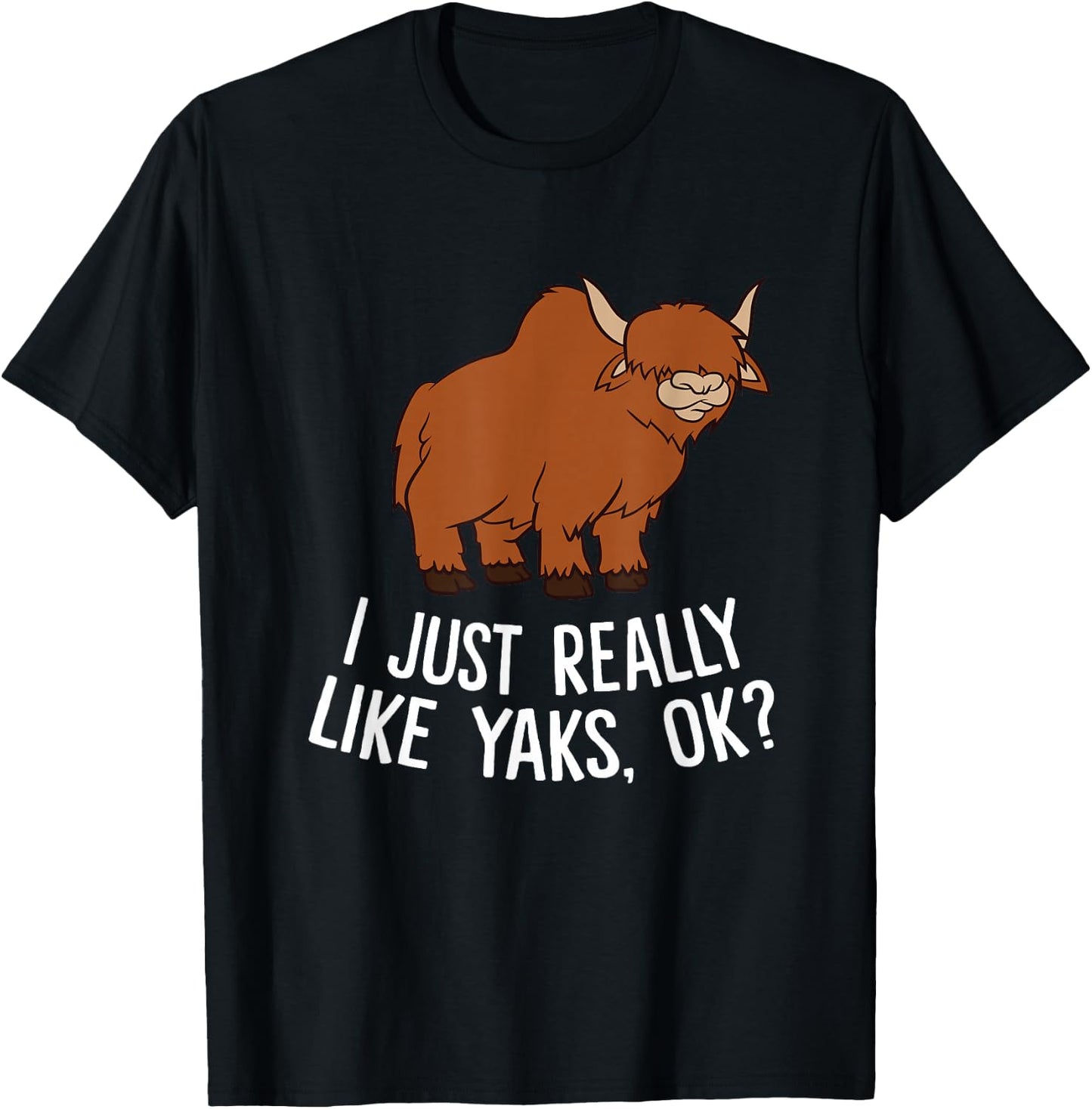 Funny Yak Farmer I Just Really Like Yaks Love Yaks T-Shirt - T-Shirt | Black