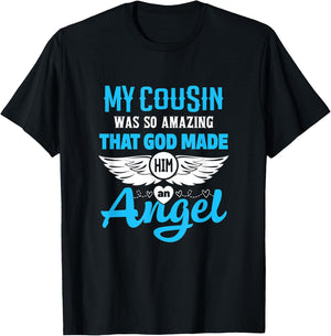 My Cousin Was So Amazing God Made Him An Angel Memorial T-Shirt - T-Shirt | Black