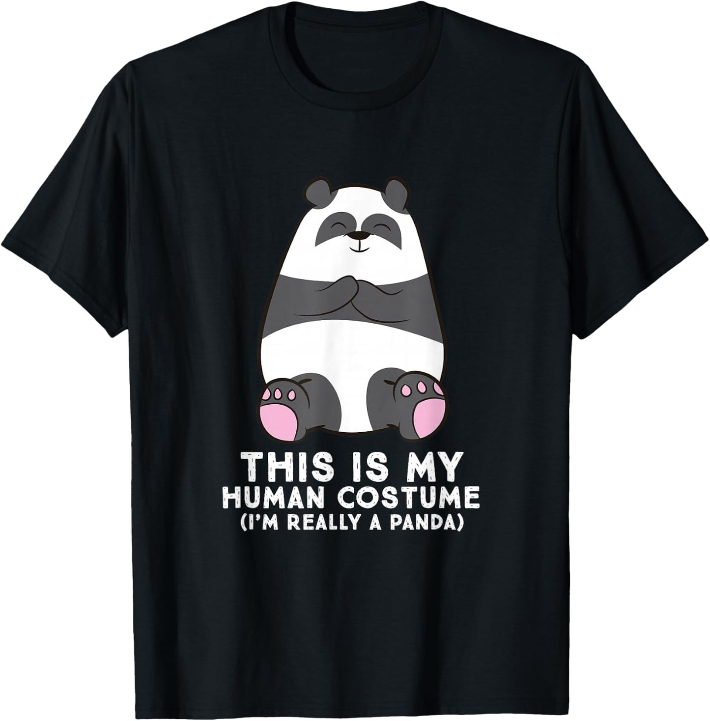 Panda Costume This is My Human Costume I'm Really A Panda T-Shirt - T-Shirt | Black