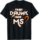 I'm Not Drunk I Have MS Multiple Sclerosis T-Shirt - T-Shirt | Black