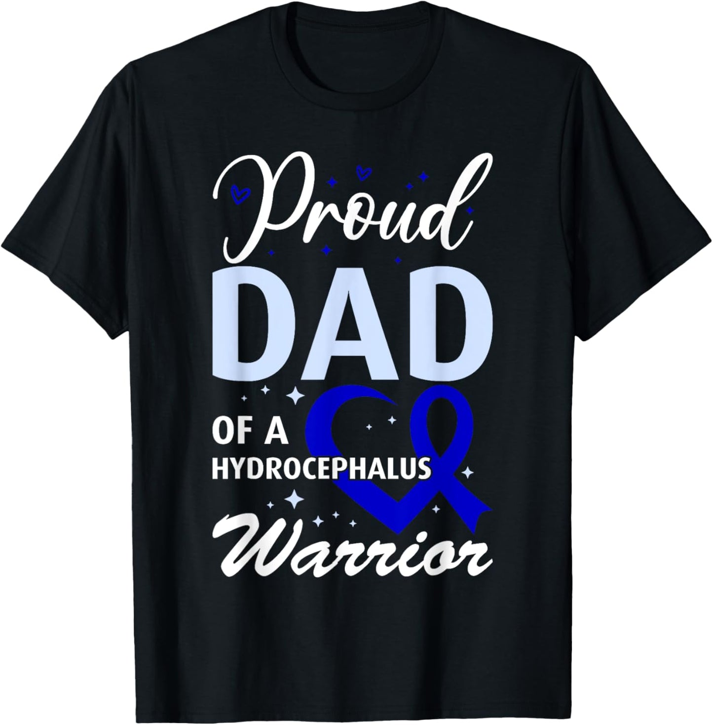 Hydrocephalus Awareness Proud Dad of a Hydrocephalus Warrior T-Shirt - T-Shirt | Black