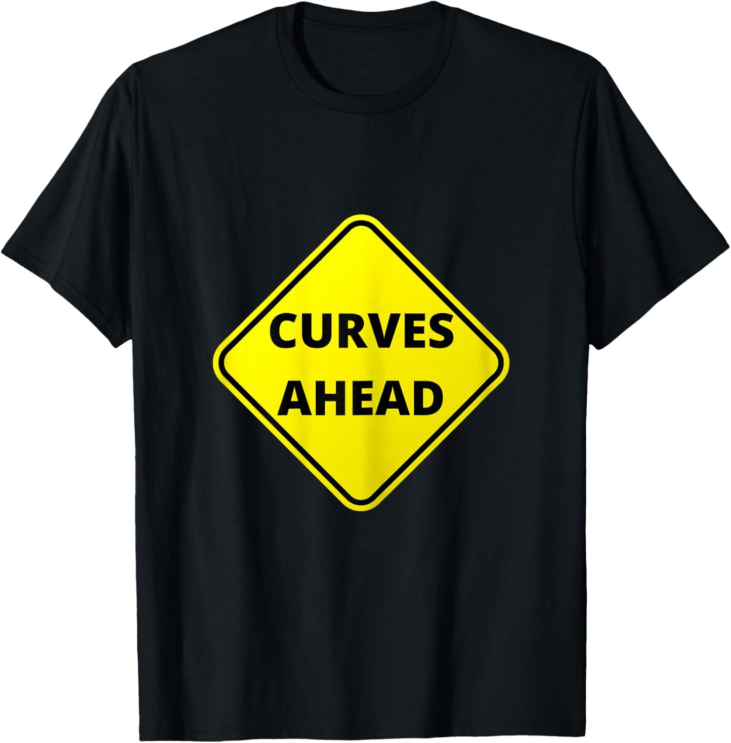 Caution Curves Ahead, Graphic Letter Sign T-Shirt - T-Shirt | Black