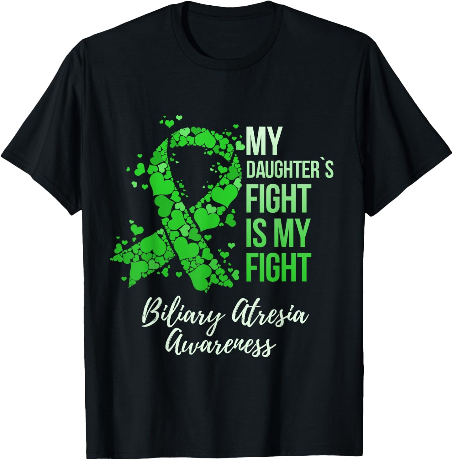 My Daughter’s Fight Is My Fight Biliary Atresia Awareness T-Shirt - T-Shirt | Black