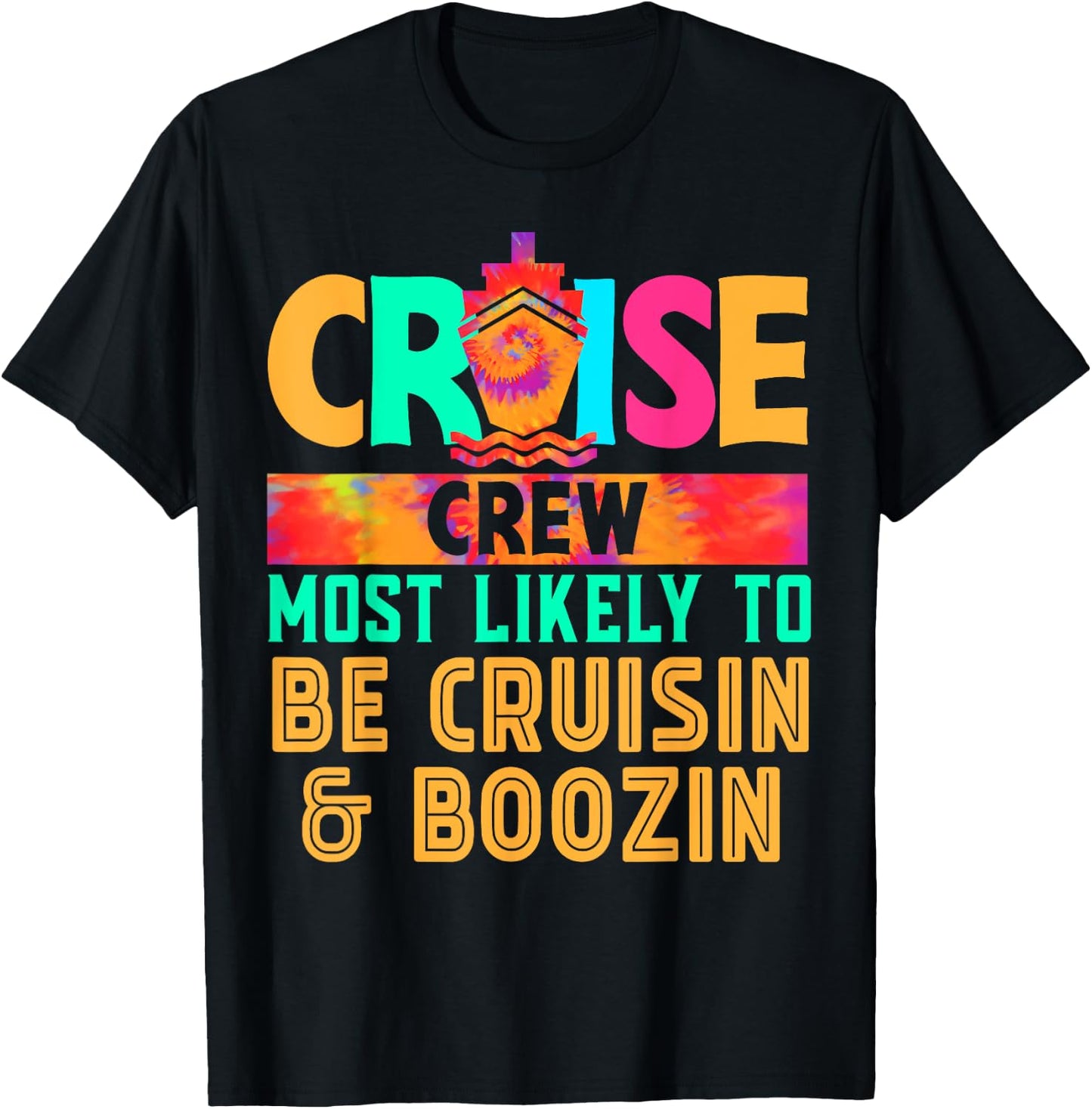 Cruise Crew Most Likely to Be Cruisin _ Boozin Hippie T-Shirt - T-Shirt | Black