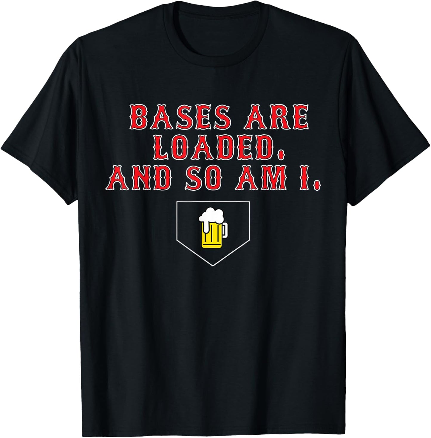 Southie Boston Baseball Bases Are Loaded Beer Drinking T-Shirt - T-Shirt | Black