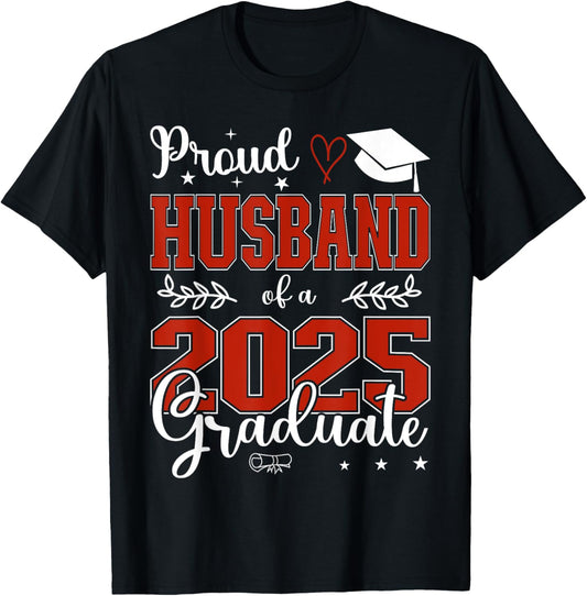Proud Husband of a class of 2025 graduate for graduation T-Shirt - T-Shirt | Black