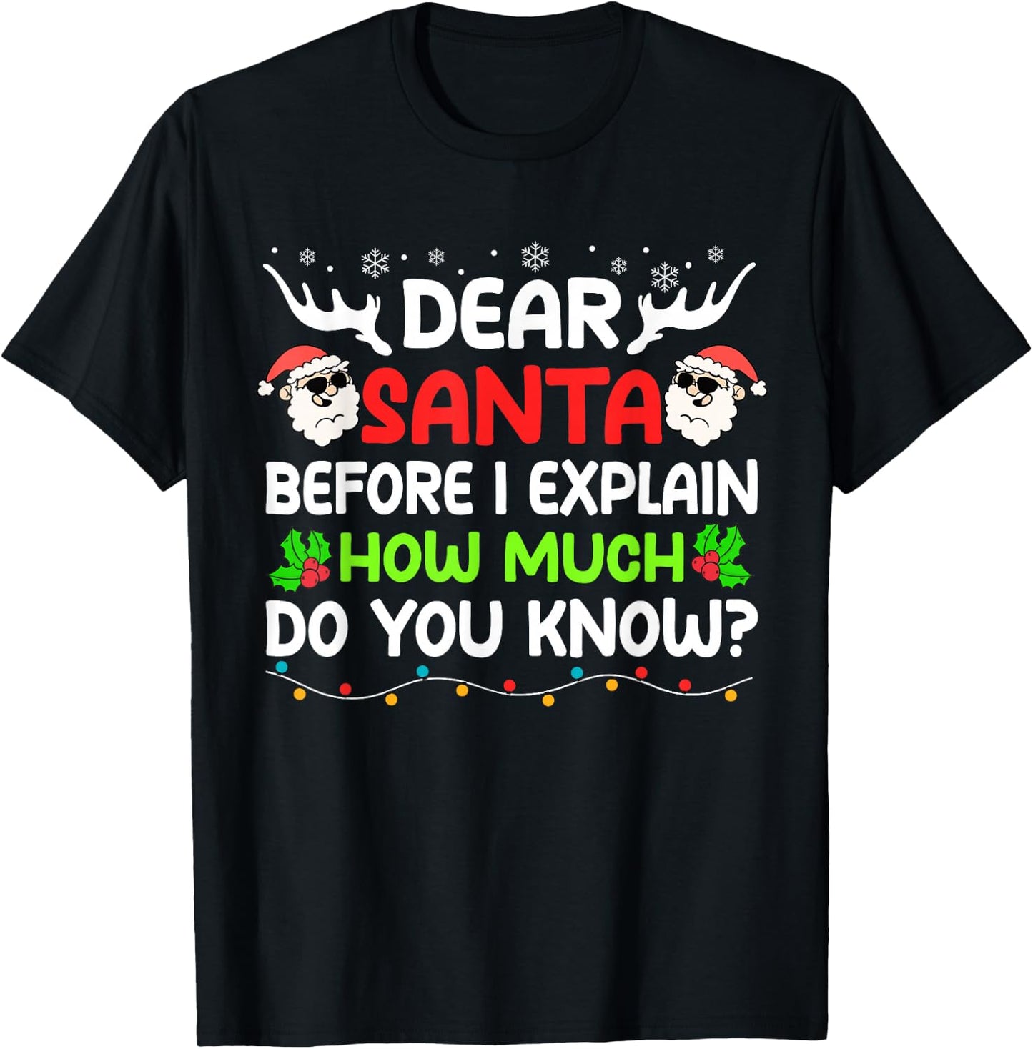 Funny Dear Santa I Can Explain Christmas For Kids Boy Adults T-Shirt - T-Shirt | Black