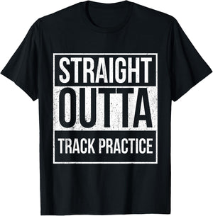 Funny Track and Field Design Straight Outta Track Practice T-Shirt - T-Shirt | Black