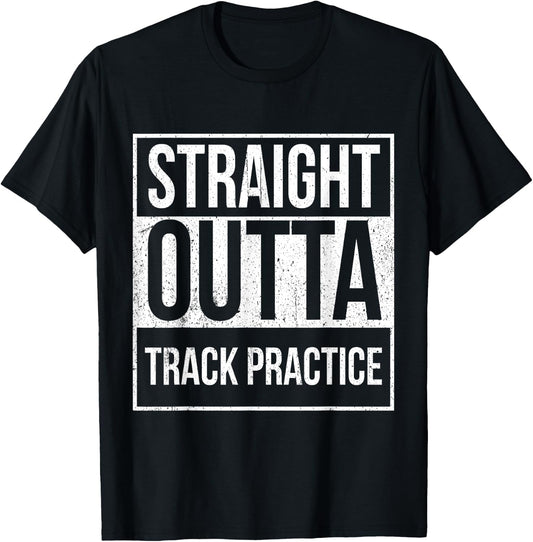 Funny Track and Field Design Straight Outta Track Practice T-Shirt - T-Shirt | Black