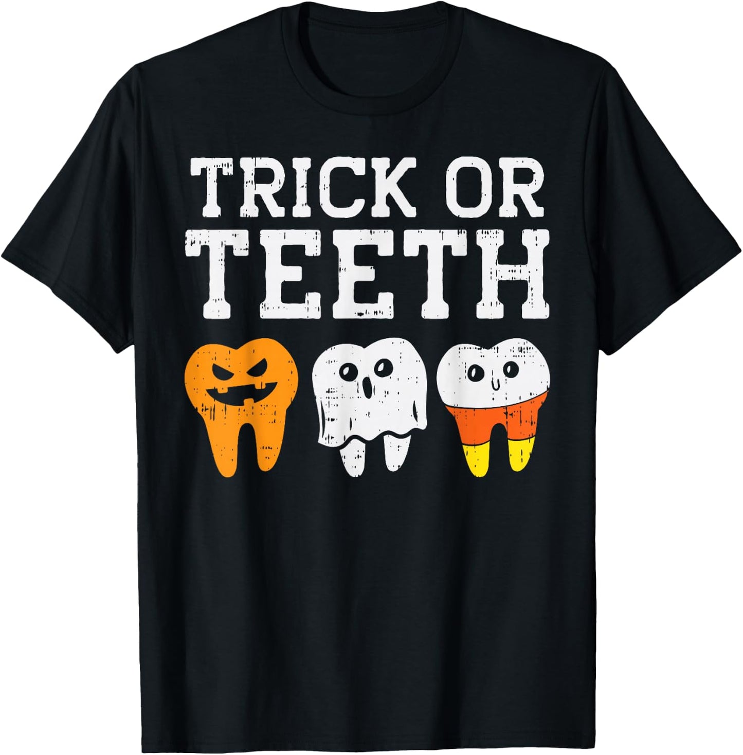 Trick Or Teeth Funny Dental Halloween Treat Dentist Gift T-Shirt - T-Shirt | Black