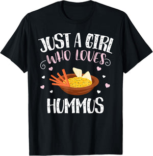 Just A Girl Who Loves Hummus - Funny Hummus T-Shirt - T-Shirt | Black