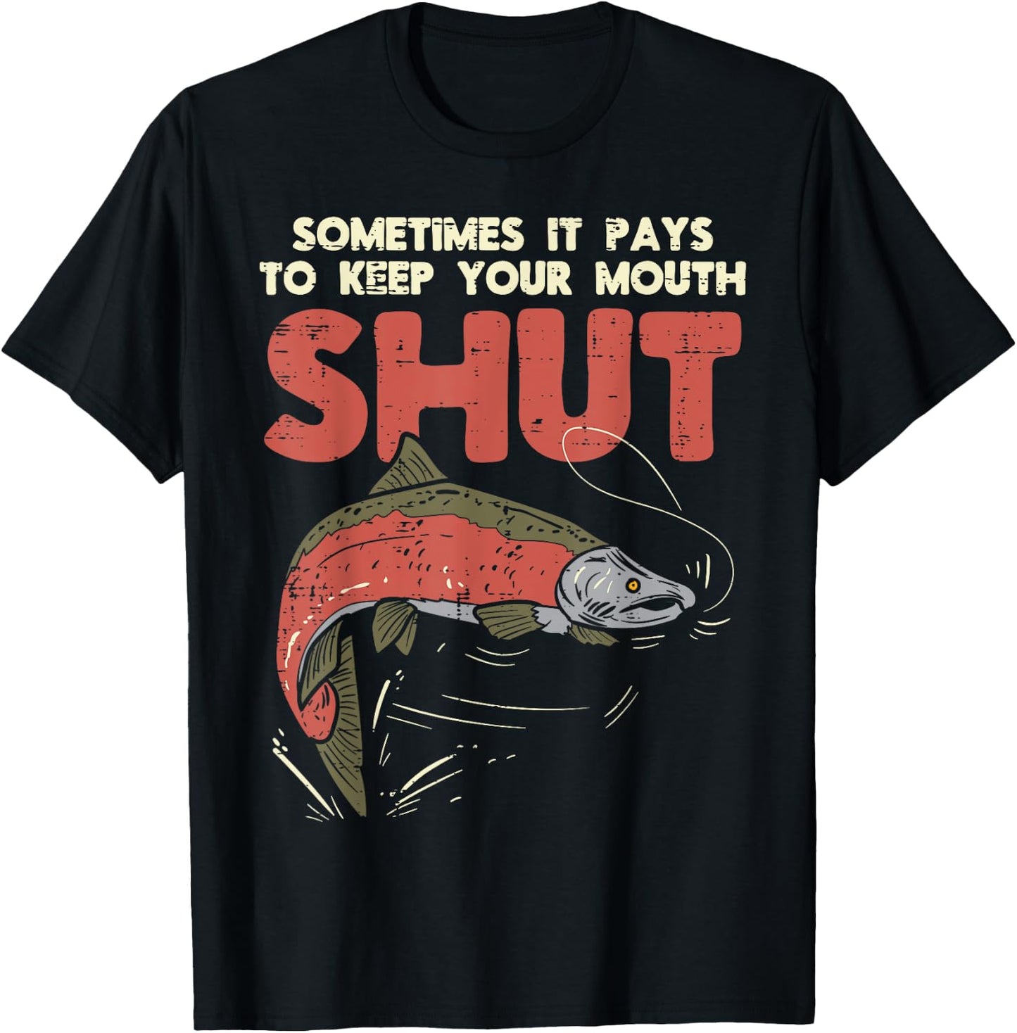 Sometimes It Pays Keep Mouth Shut Funny Fish Fishing Angler T-Shirt - T-Shirt | Black