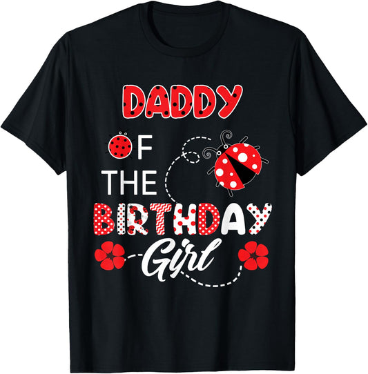 Daddy Of The Birthday Girl - Family Ladybug Birthday T-Shirt - T-Shirt | Black