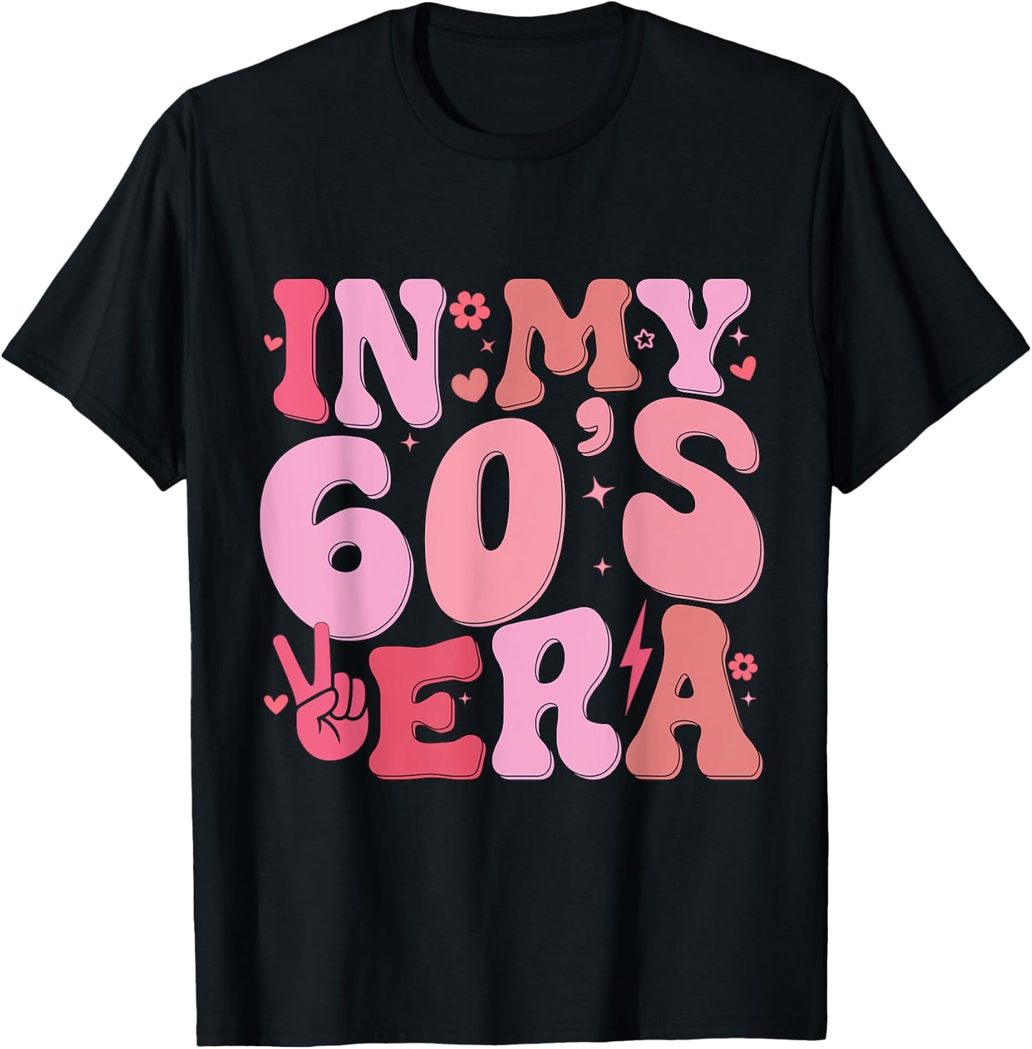 In My Sixties Era 60th Birthday Funny In My 60's Era T-Shirt - T-Shirt | Black