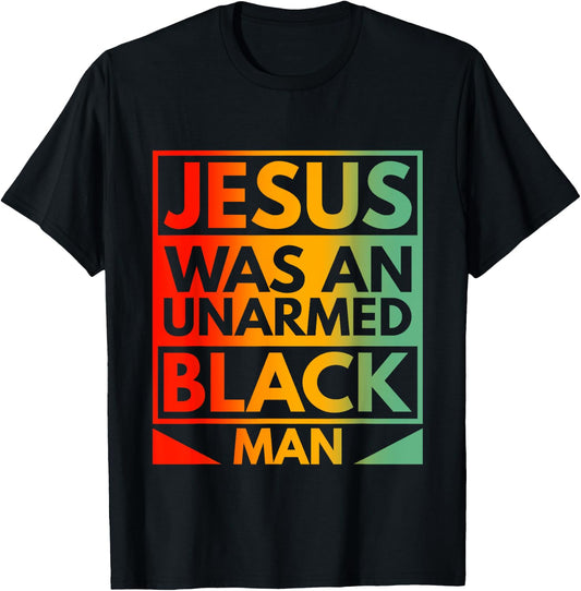 Jesus Was An Unarmed Black Man American Vintage Retro T-Shirt - T-Shirt | Black
