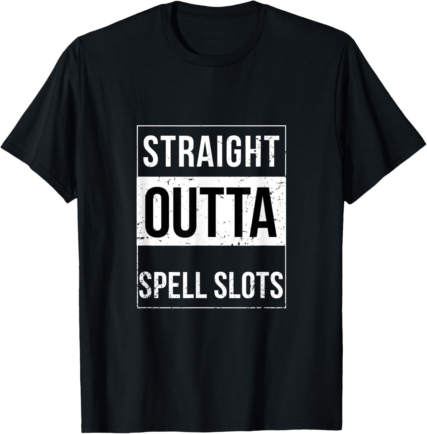 Straight Outta Spell Slots DND Funny Trend Shirt T-Shirt - T-Shirt | Black