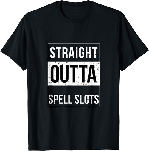 Straight Outta Spell Slots DND Funny Trend Shirt