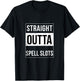 Straight Outta Spell Slots DND Funny Trend Shirt T-Shirt - T-Shirt | Black