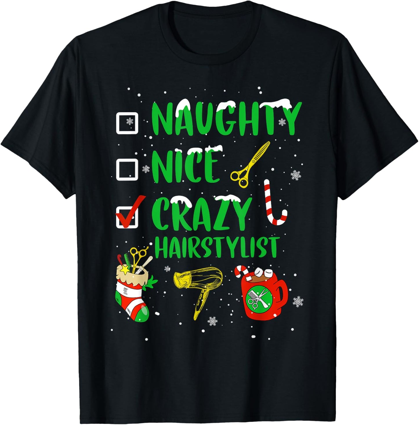 Naughty Nice Crazy Hairstylist Hairdresser Funny Xmas Gift T-Shirt - T-Shirt | Black